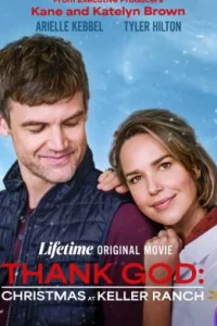 Слава Богу: Рождество на ранчо Келлер (фильм 2025)